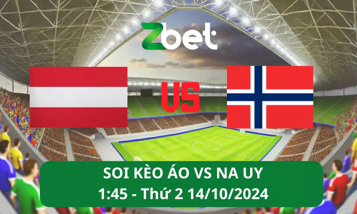 Nhận định soi kèo Áo vs Na Uy, 01h45 14/10/2024 – Nations League