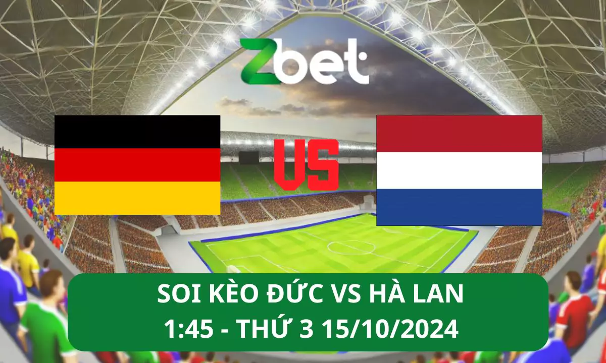 Nhận định soi kèo Đức vs Hà Lan, 01h45 15/10/2024 – Nations League