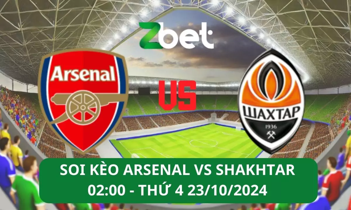 Nhận định soi kèo Arsenal vs Shakhtar Donetsk, 02h00 23/10/2024 – Champions League