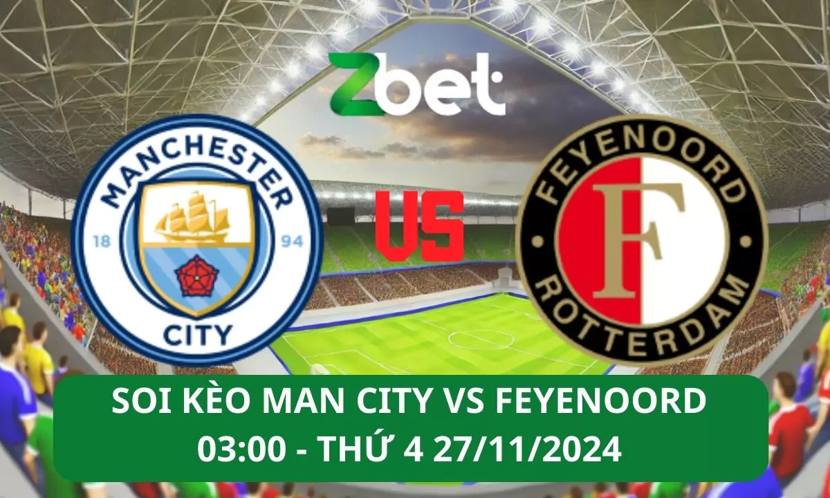 Nhận định soi kèo Man City vs Feyenoord, 03h00 27/11/2024 – Champions League