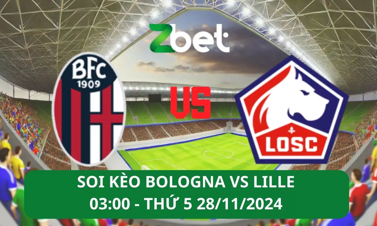 Nhận định soi kèo Bologna vs Lille, 03h00 28/11/2024 – Champions League