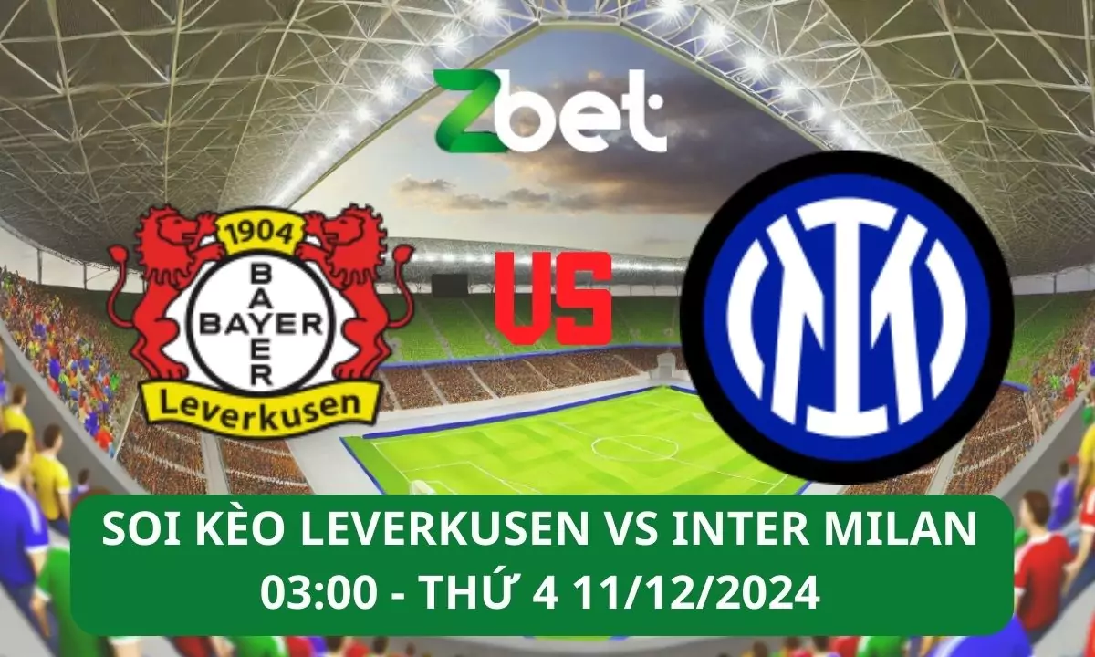 Nhận định soi kèo Leverkusen vs Inter Milan, 03h00 11/12/2024 – Champions League