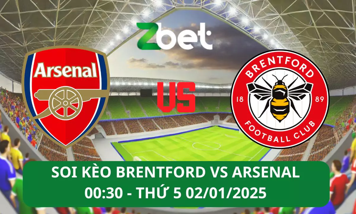 Nhận định soi kèo Brentford vs Arsenal, 00h30 02/01/2025 – Ngoại hạng Anh