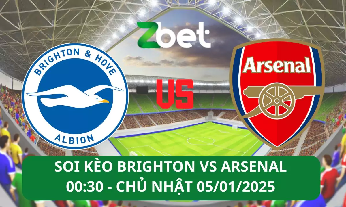 Nhận định soi kèo Brighton vs Arsenal, 00h30 05/01/2025 – Ngoại hạng Anh