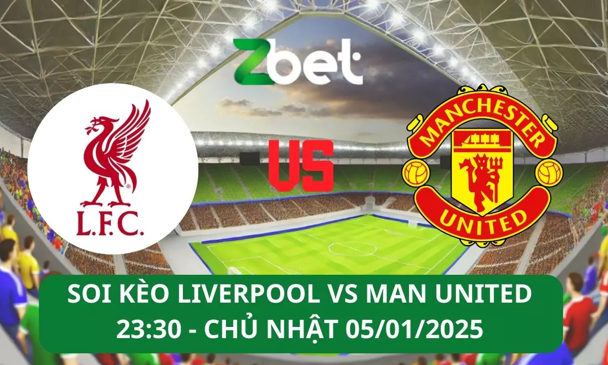 Nhận định soi kèo Liverpool vs Man United, 23h30 05/01/2025 – Ngoại hạng Anh