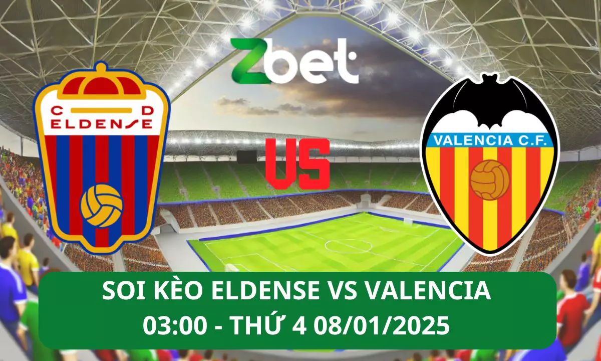 Nhận định soi kèo Eldense vs Valencia, 03h00 08/01/2025 – Copa del Rey
