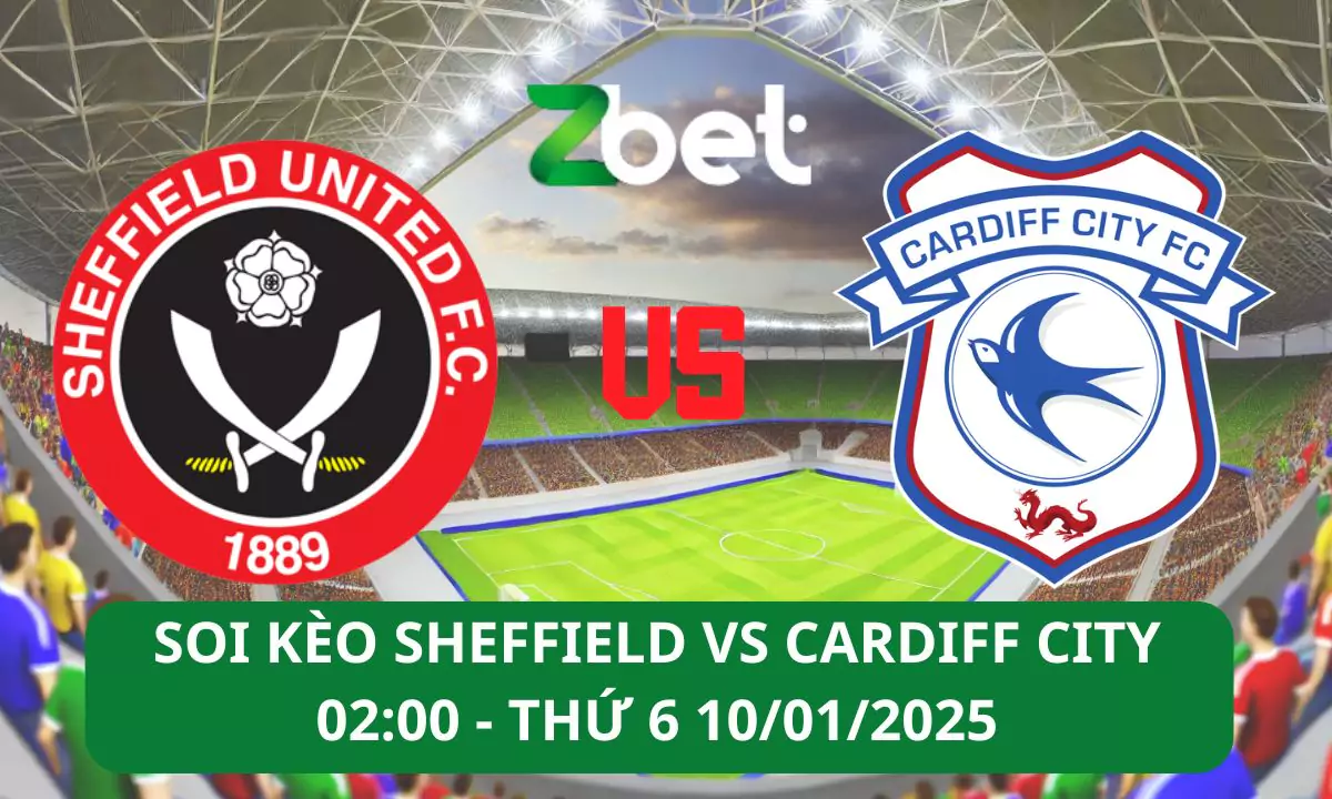 Nhận định soi kèo Sheffield United vs Cardiff City, 02h00 10/01/2025 – FA Cup
