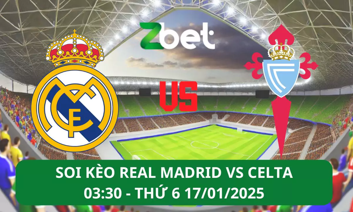 Nhận định soi kèo Real Madrid vs Celta Vigo, 03h30 17/01/2025 – Copa del Rey