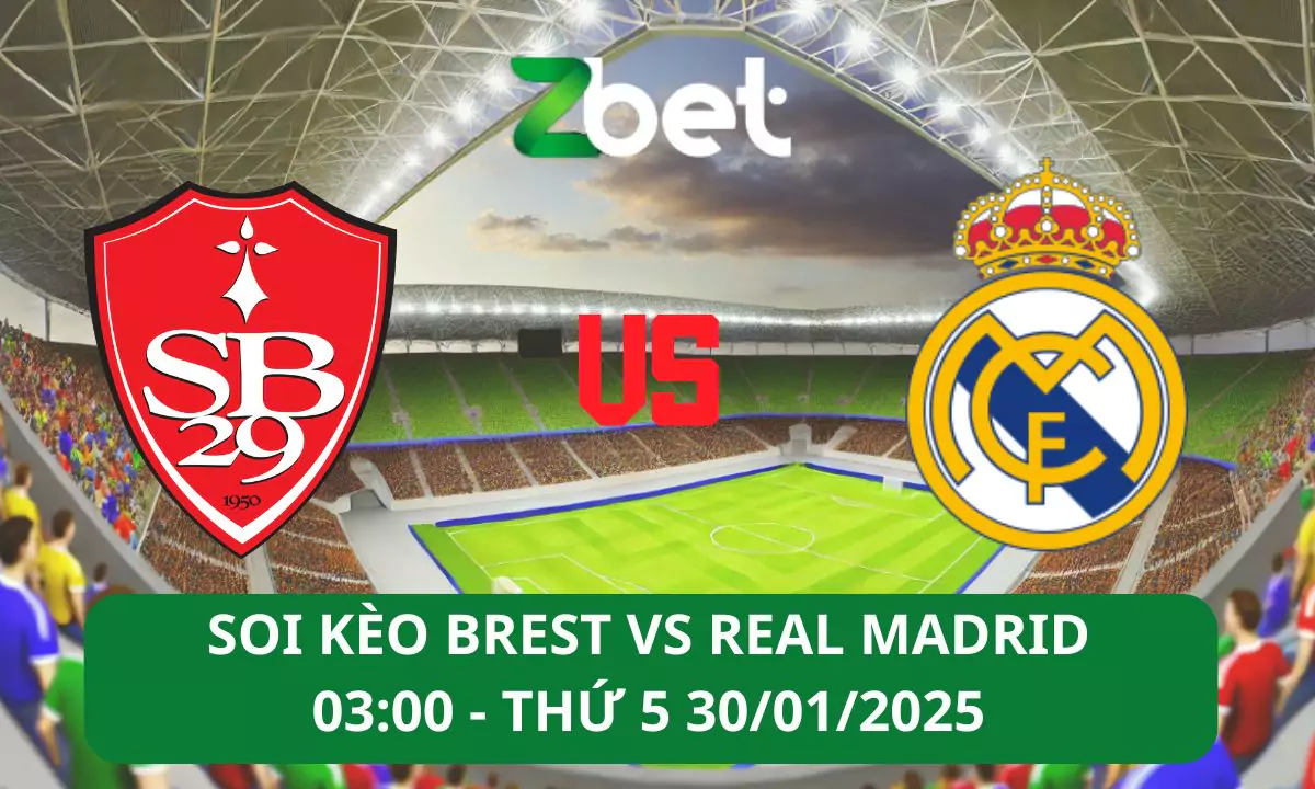Nhận định soi kèo Brest vs Real Madrid, 03h00 30/01/2025 – Champions League
