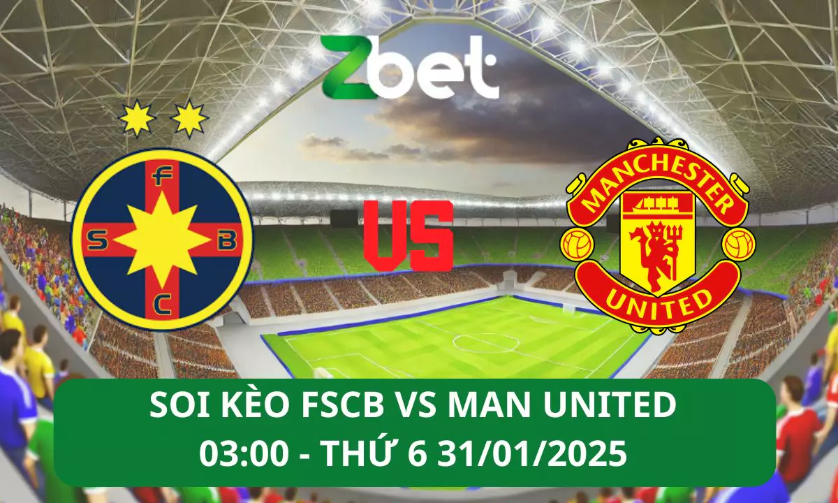 Nhận định soi kèo FCSB vs Man United, 03h00 31/01/2025 – Europa League