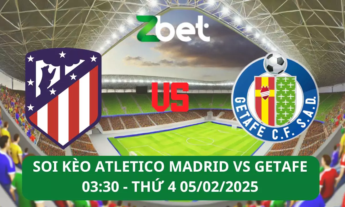 Nhận định soi kèo Atletico Madrid vs Getafe, 03h30 05/02/2025 – Copa del Rey