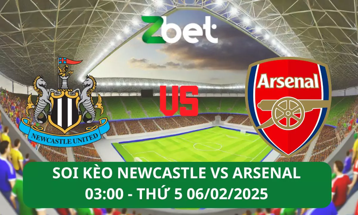 Nhận định soi kèo Newcastle vs Arsenal, 03h00 06/02/2025 – EFL Cup