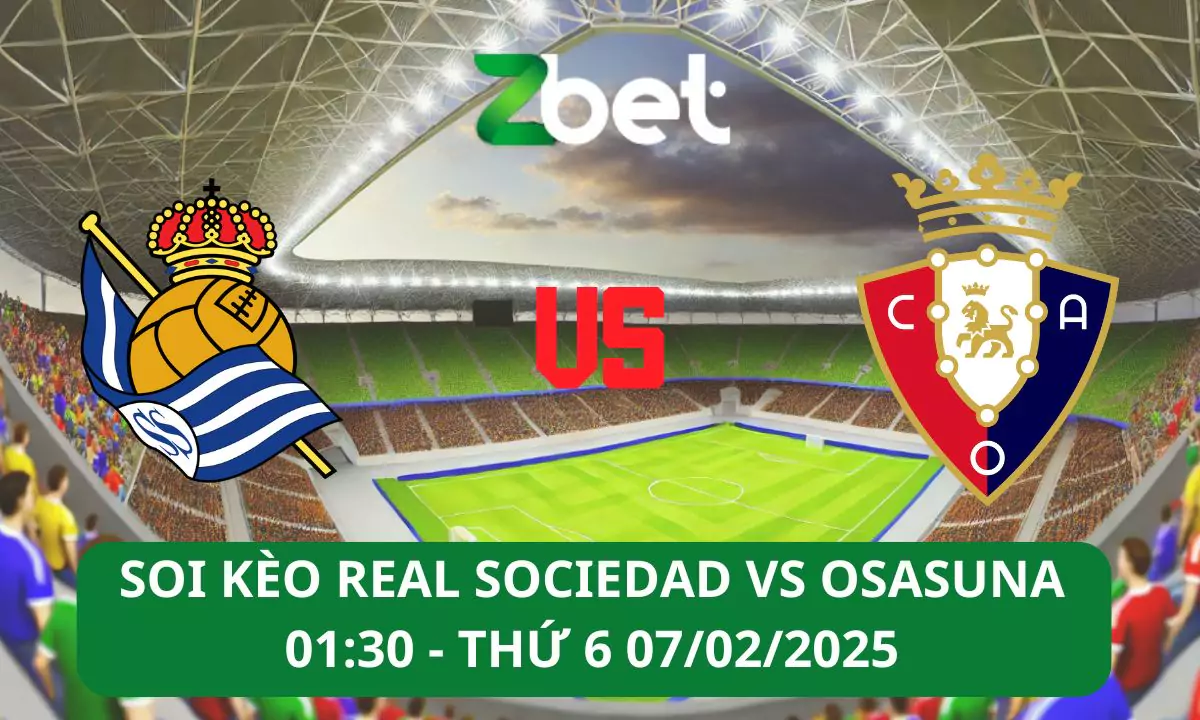 Nhận định soi kèo Real Sociedad vs Osasuna, 01h30 07/02/2025 – Copa del Rey