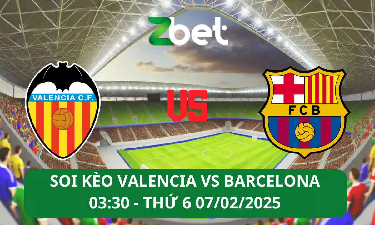 Nhận định soi kèo Valencia vs Barcelona, 03h30 07/02/2025 – Copa del Rey
