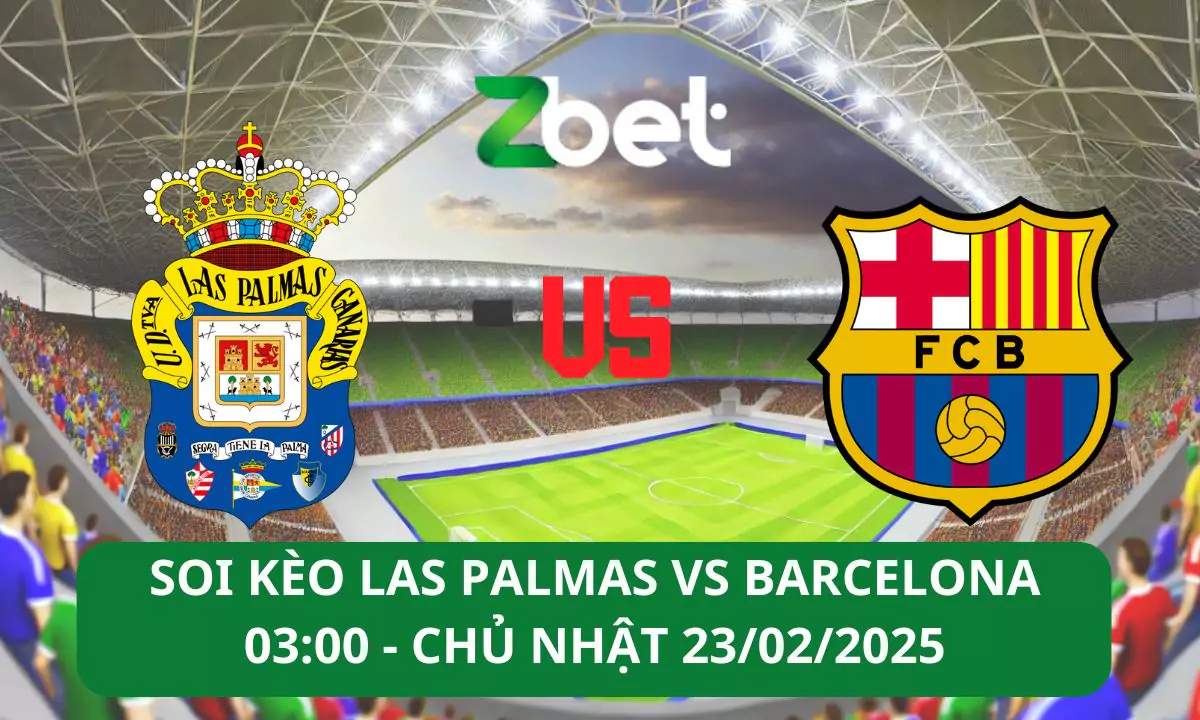 Nhận định soi kèo Las Palmas vs Barcelona, 03h00 23/02/2025 – La Liga