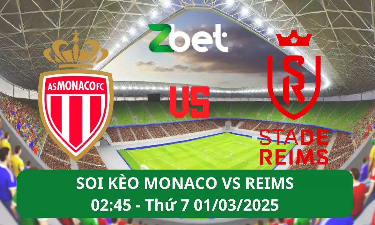 Nhận định soi kèo Monaco vs Reims, 02h45 01/03/2025 – Ligue 1