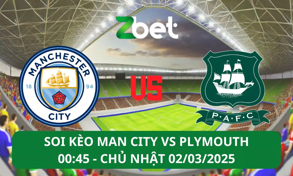 Nhận định soi kèo Man City vs Plymouth, 00h45 02/03/2025 – FA Cup