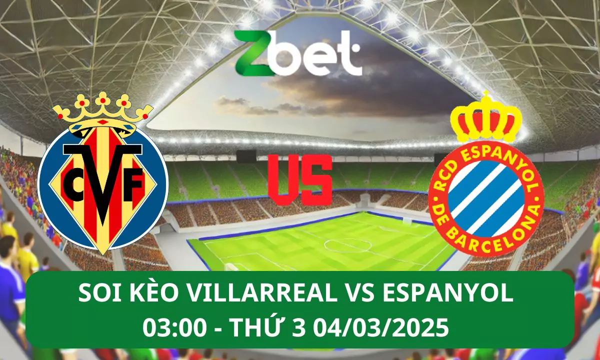 Nhận định soi kèo Villarreal vs Espanyol, 03h00 04/03/2025 – La Liga