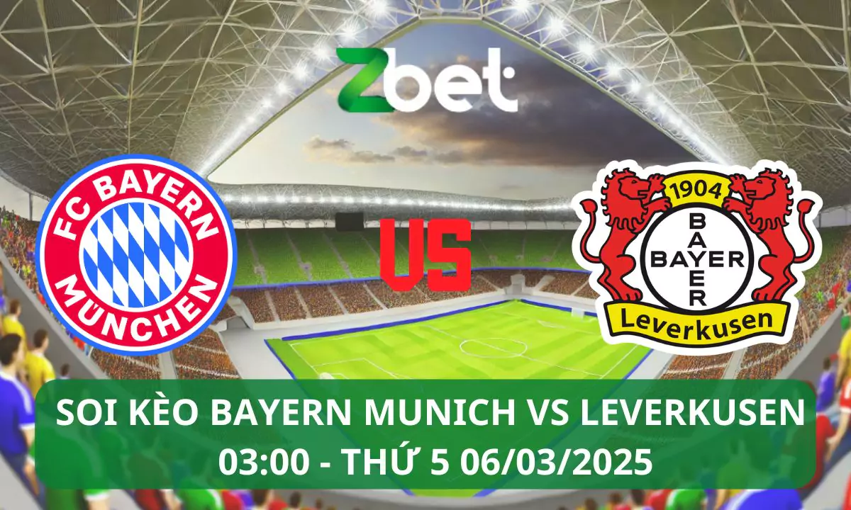 Nhận định soi kèo Bayern Munich vs Bayer Leverkusen, 03h00 06/03/2025 – Champions League