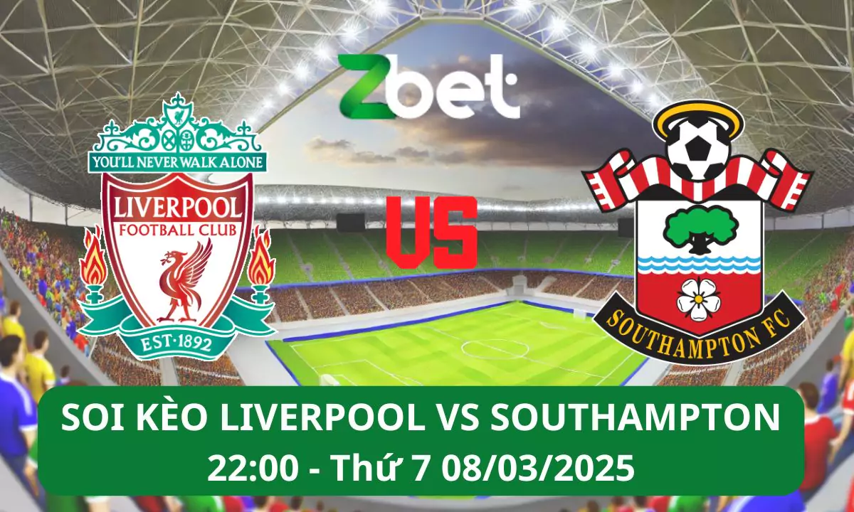 Nhận định soi kèo Liverpool vs Southampton, 22h00 08/03/2025 – Ngoại hạng Anh
