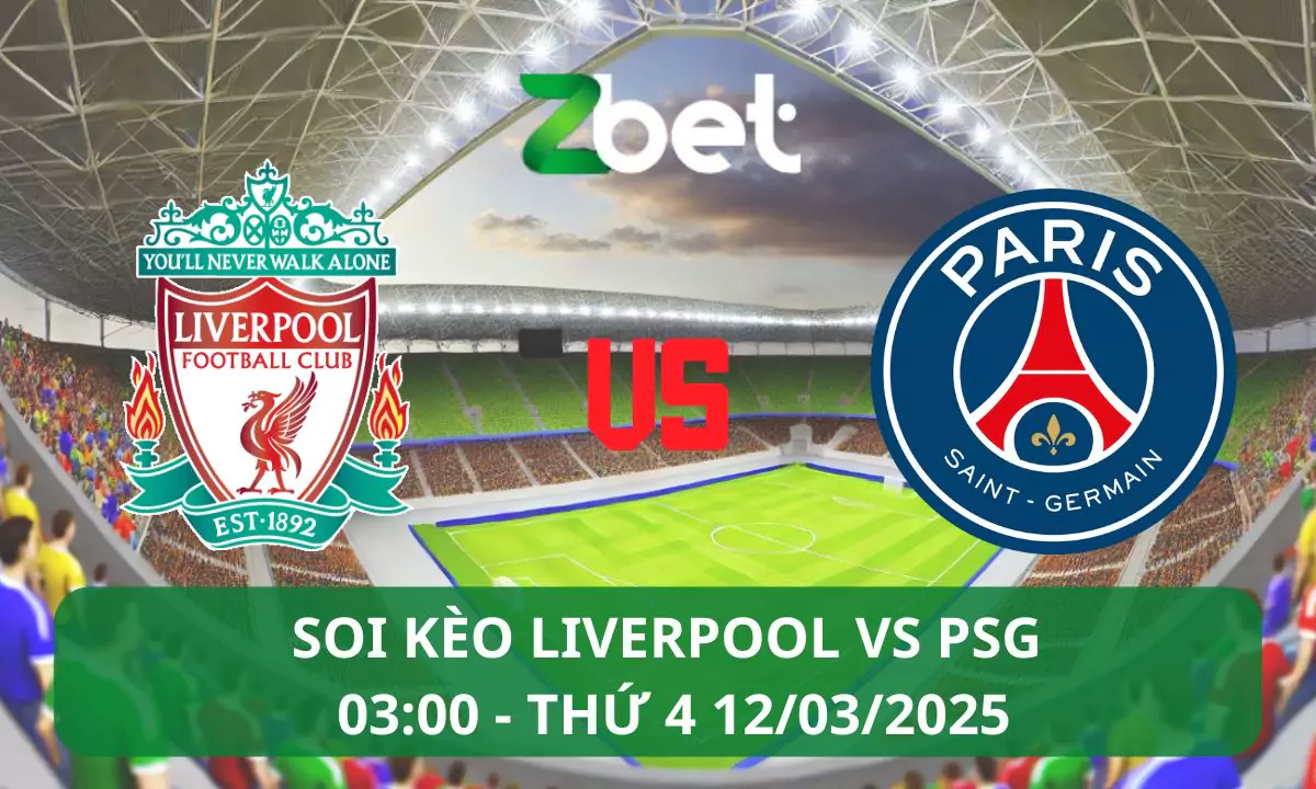 Nhận định soi kèo Liverpool vs PSG, 03h00 12/03/2025 – Champions League