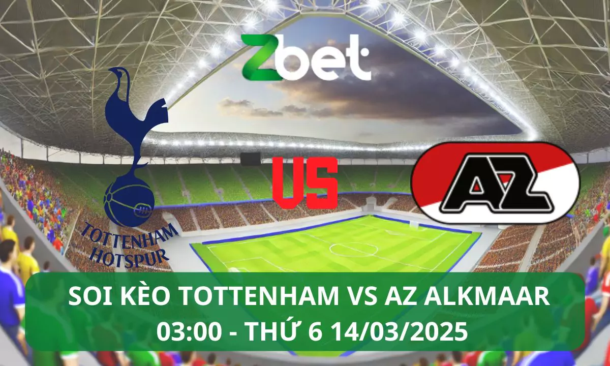 Nhận định soi kèo Tottenham vs AZ Alkmaar, 03h00 14/03/2025 – Europa League