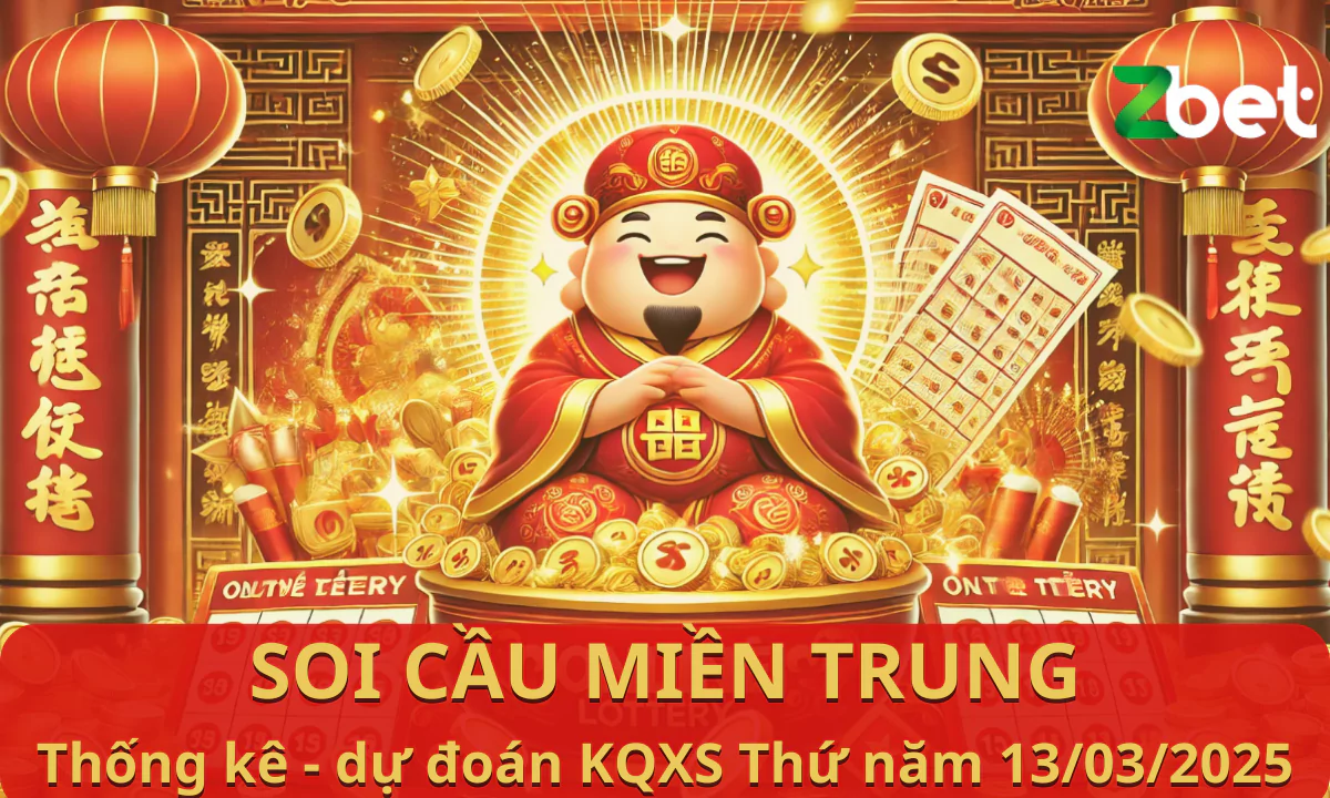 ZBET soi cầu Miền Trung, Thứ năm ngày 13/03/2025 – XSMT