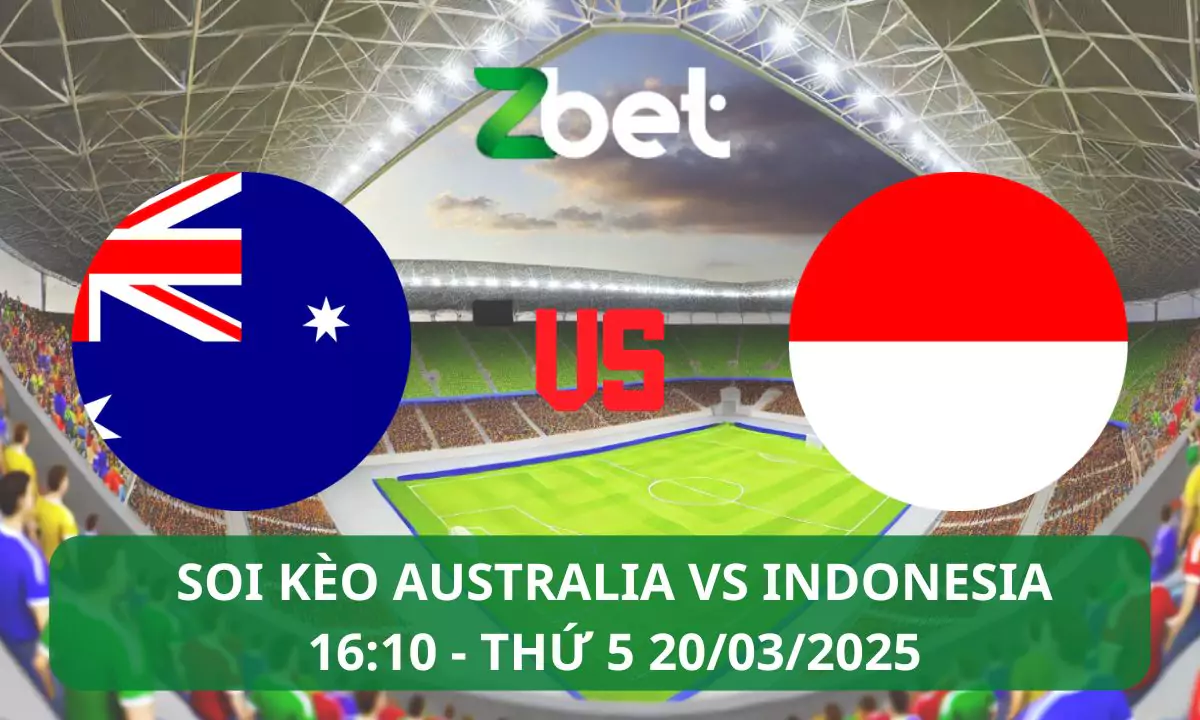 Nhận định soi kèo Australia vs Indonesia, 16h10 20/03/2025 – Vòng loại World Cup Châu Á