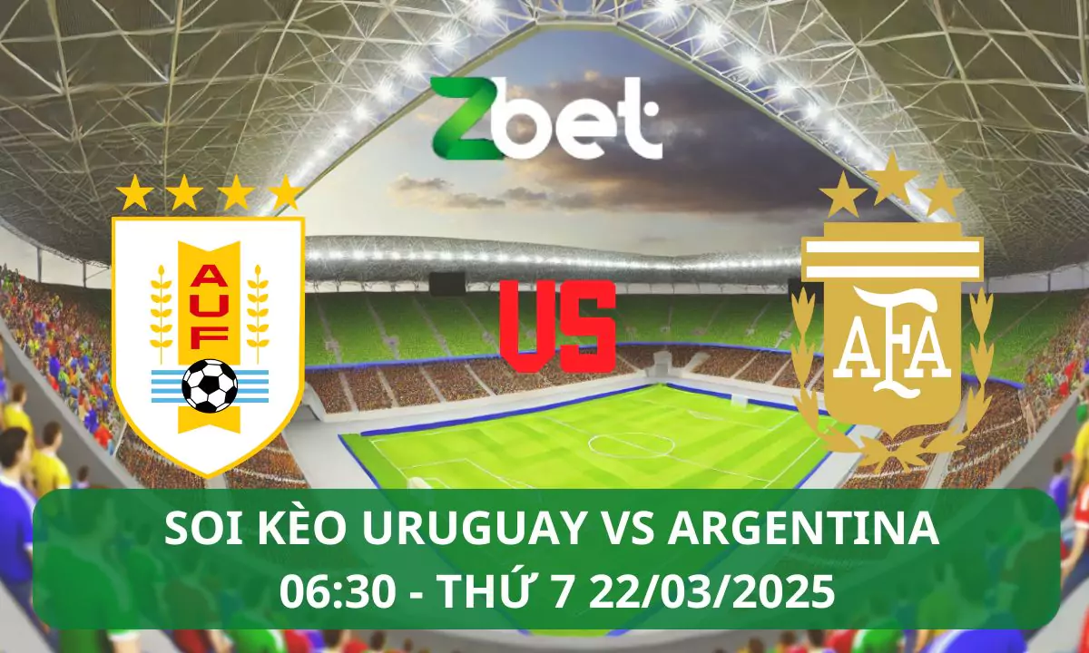 Nhận định soi kèo Uruguay vs Argentina, 06h30 22/03/2025 – Vòng loại World Cup Nam Mỹ