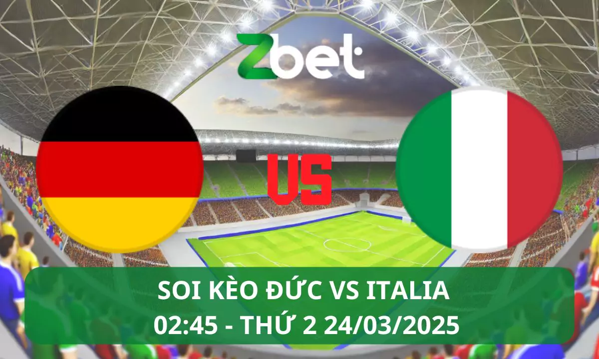 Nhận định soi kèo Đức vs Italia, 02h45 24/03/2025 – Nations League