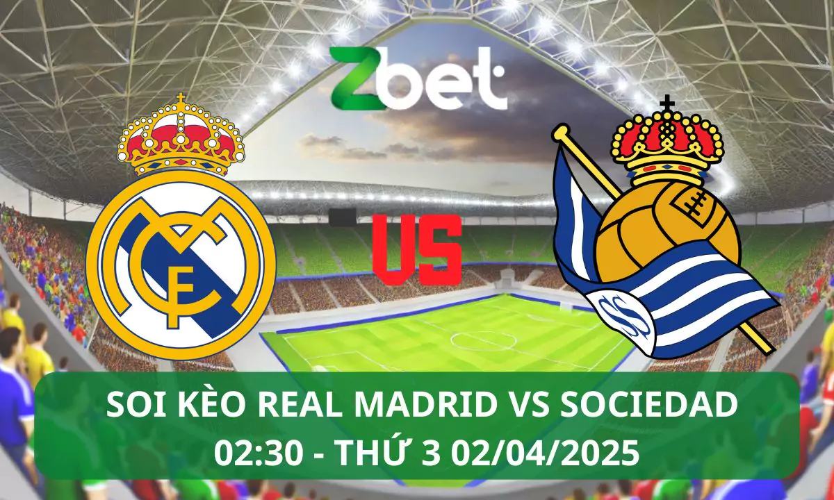 Nhận định soi kèo Real Madrid vs Sociedad, 02h30 02/04/2025 – Copa del Rey