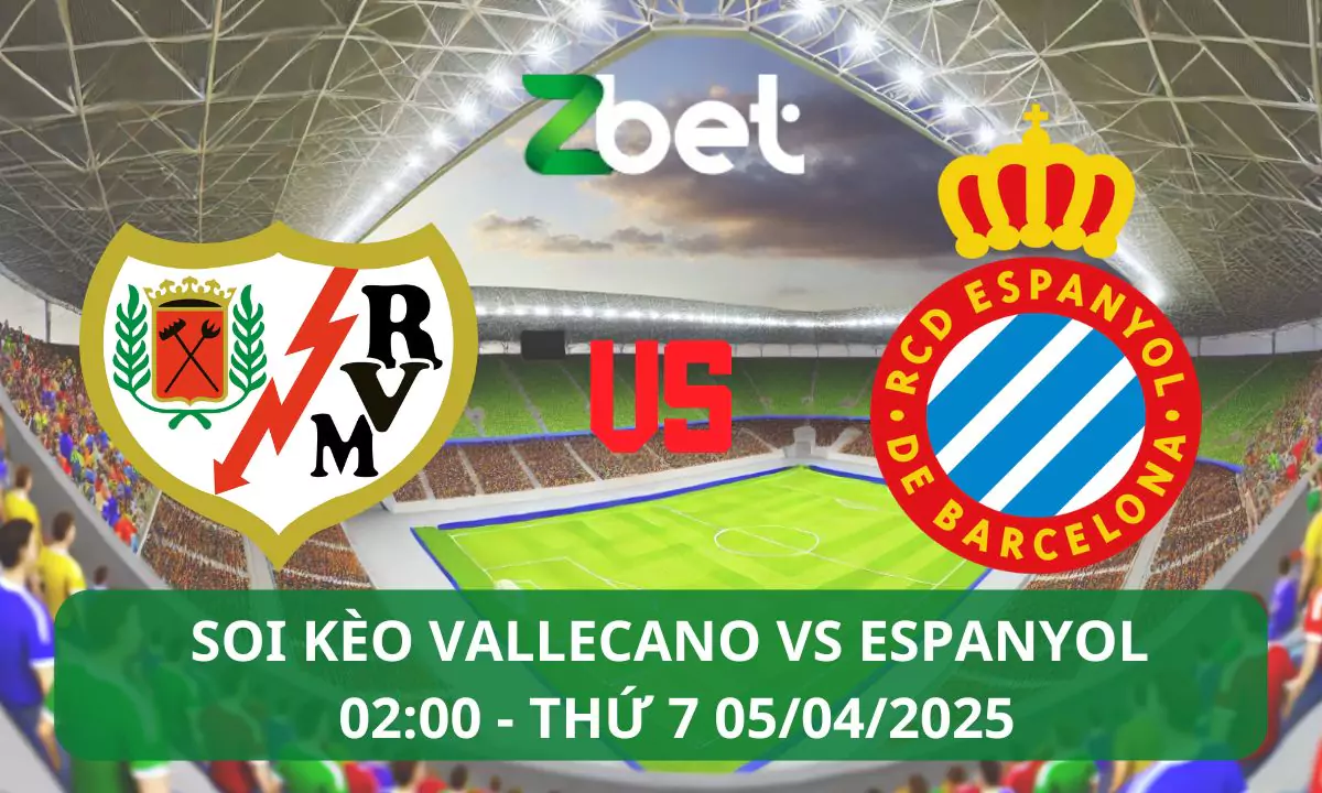 Nhận định soi kèo Vallecano vs Espanyol, 02h00 05/04/2025 – La Liga