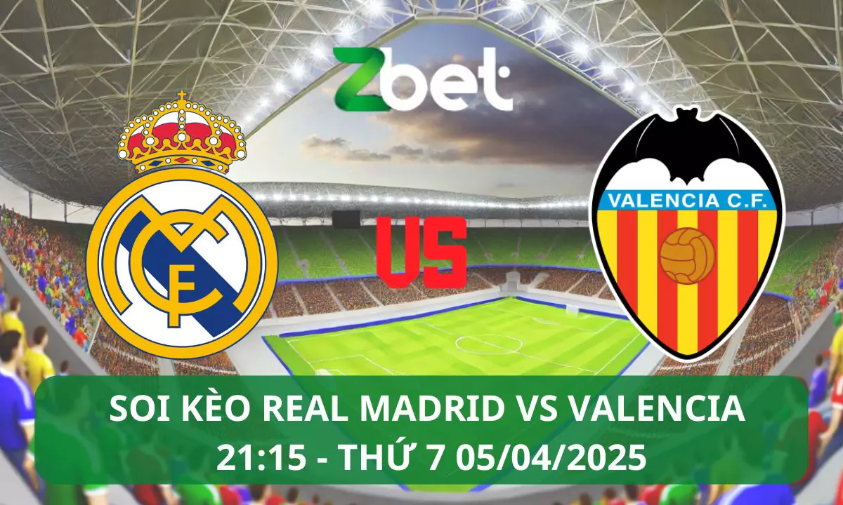 Nhận định soi kèo Real Madrid vs Valencia, 21h15 05/04/2025 – La Liga