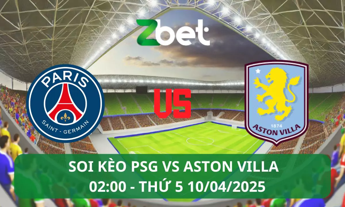 Nhận định soi kèo PSG vs Aston Villa, 02h00 10/04/2025 – Champions League