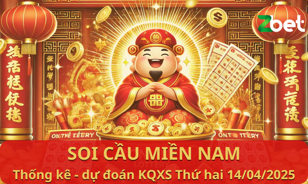 ZBET Soi Cầu Miền Nam, Thứ hai ngày 14/04/2025 – XSMN