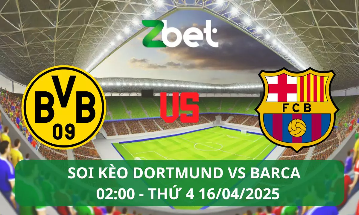 Nhận định soi kèo Dortmund vs Barcelona, 02h00 16/04/2025 – Champions League
