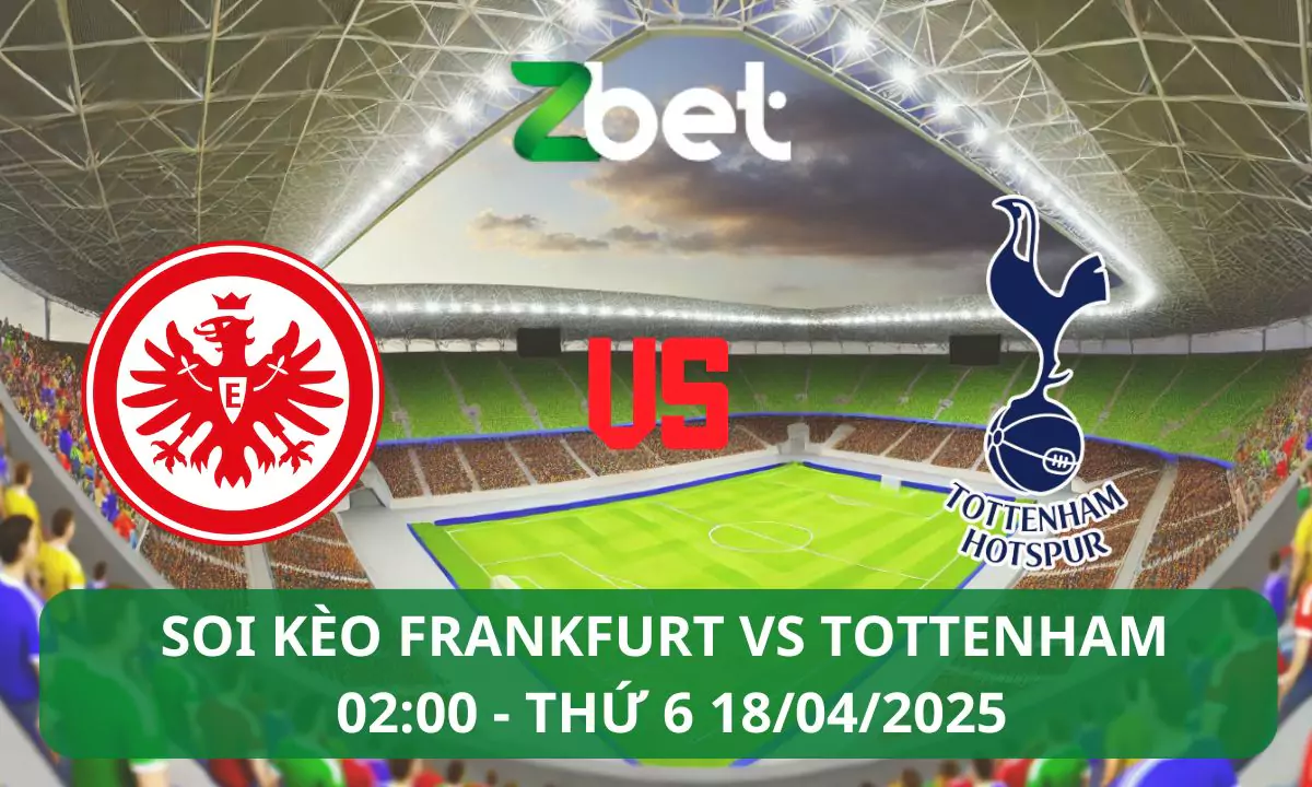 Nhận định soi kèo Frankfurt vs Tottenham, 02h00 18/04/2025 – Europa League