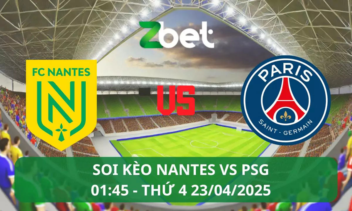 Nhận định soi kèo Nantes vs PSG, 01h45 23/04/2025 – Ligue 1