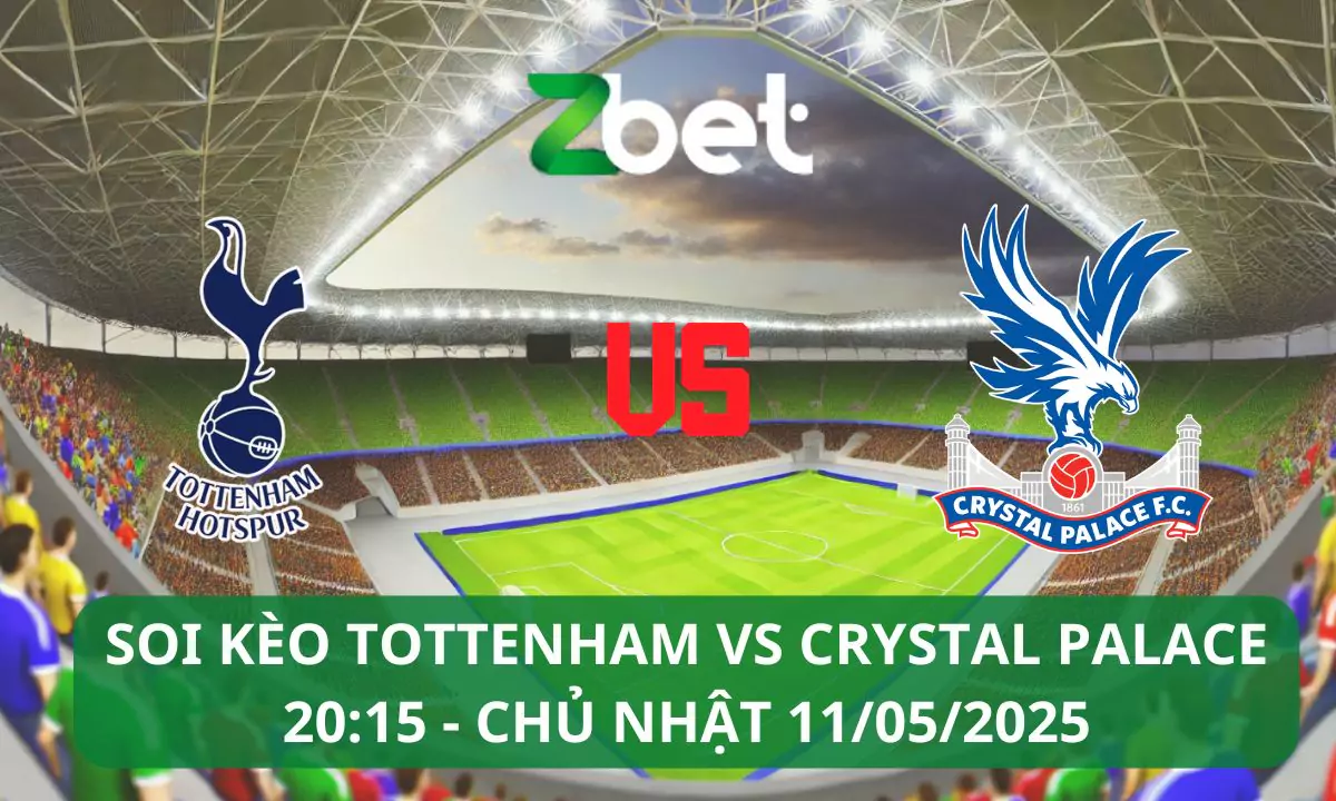 Nhận định soi kèo Tottenham vs Crystal Palace, 20h15 11/05/2025 – Ngoại hạng Anh