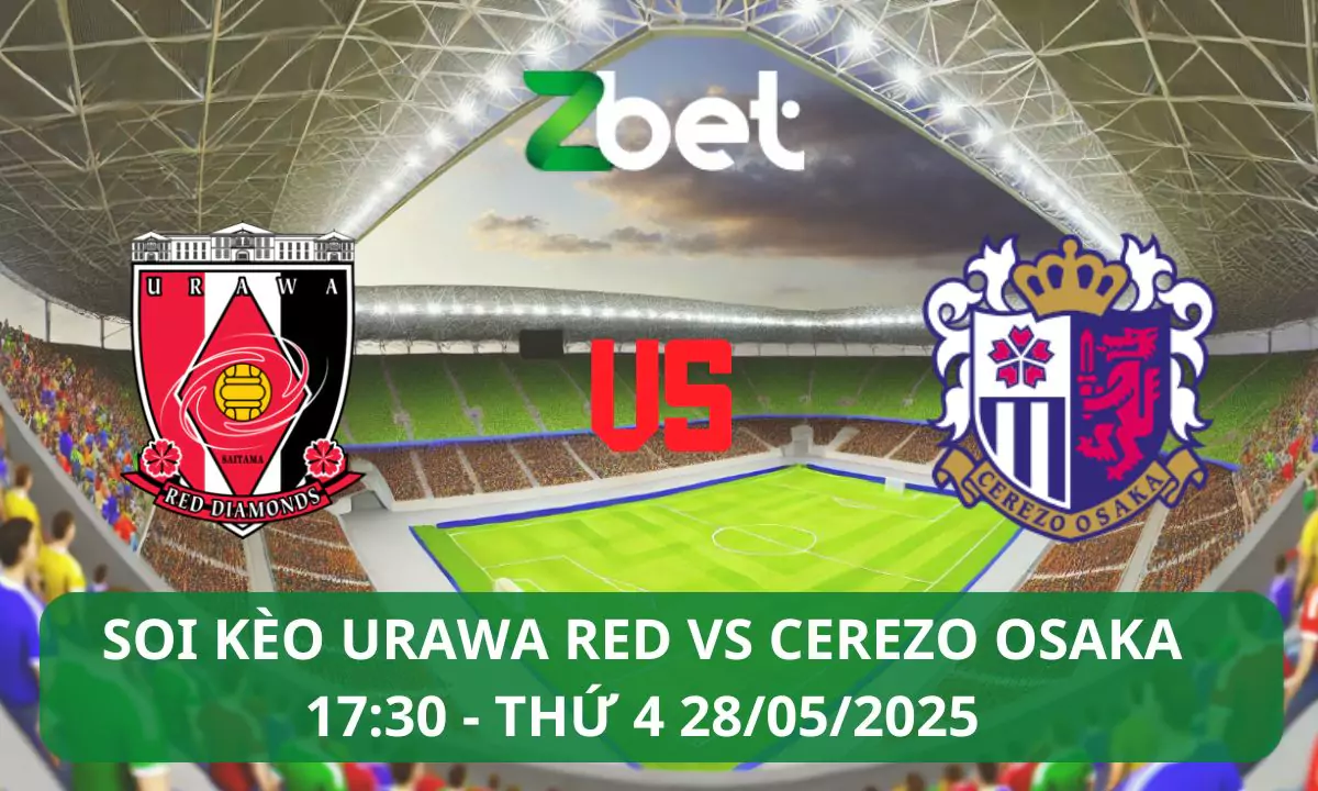 Nhận định soi kèo Urawa Red vs Cerezo Osaka, 17h30 28/05/2025 – J League