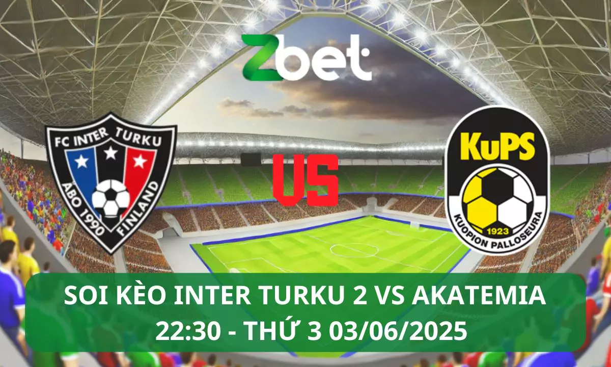 Nhận định soi kèo Inter Turku 2 vs Akatemia, 22h30 03/06/2025 – Hạng 2 Phần Lan