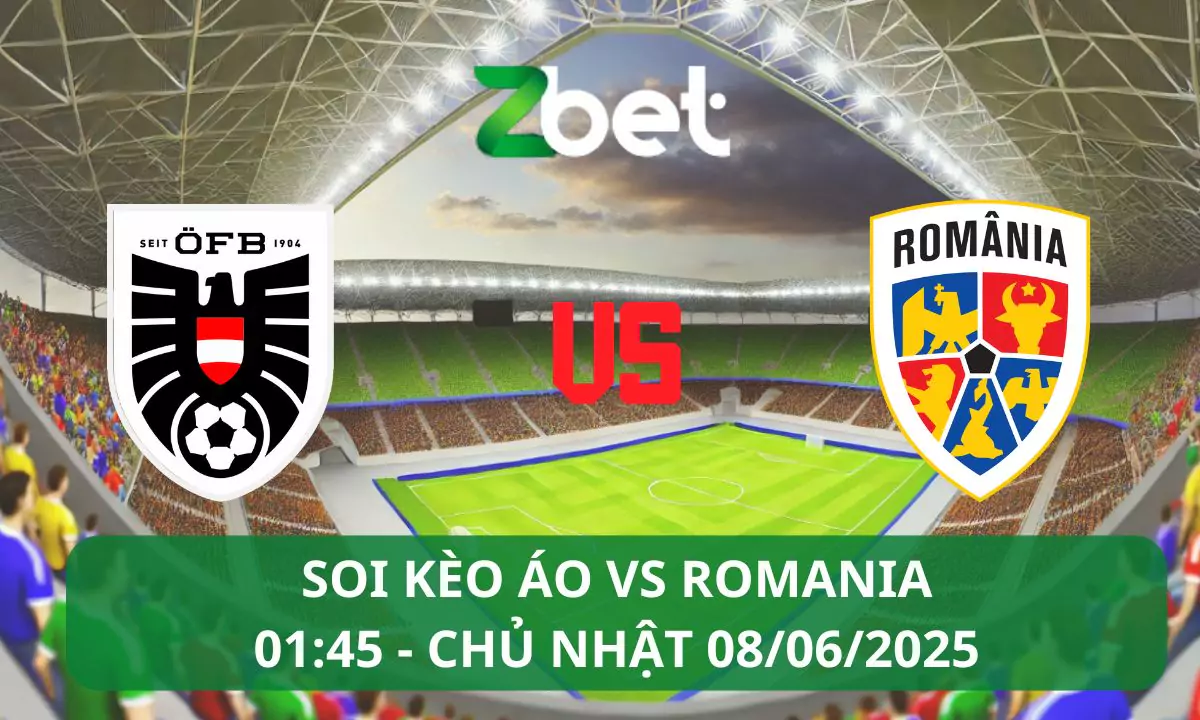 Nhận định soi kèo Áo vs Romania, 01h45 08/06/2025 – Vòng loại World Cup
