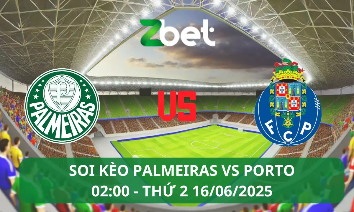 Nhận định soi kèo Palmeiras vs Porto, 05h00 16/06/2025 – Club World Cup