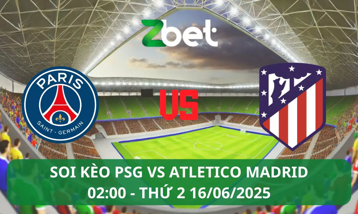 Nhận định soi kèo PSG vs Atletico Madrid, 02h00 16/06/2025 – FIFA Club World Cup