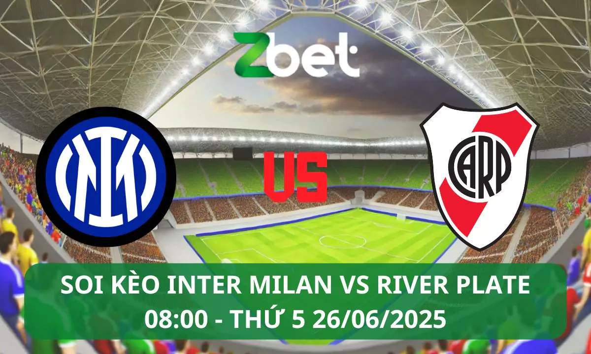Nhận định soi kèo Inter Milan vs River Plate, 08h00 26/06/2025 – Club World Cup