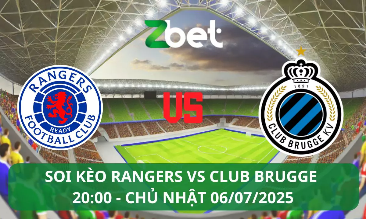 Nhận định soi kèo Rangers vs Club Brugge, 20h00 06/07/2025 – Giao hữu