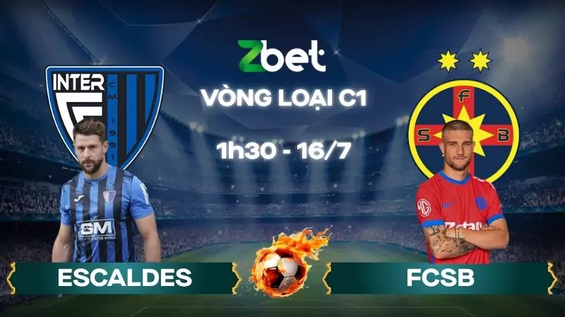 Nhận định soi kèo Escaldes vs FCSB - 01h30 16/07/2025 – Vòng loại C1