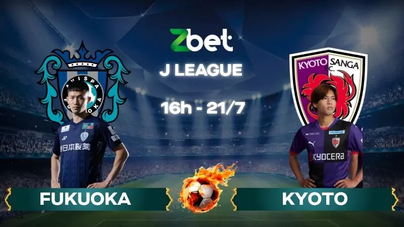 Nhận định soi kèo Fukuoka vs Kyoto – 16h00 21/07/2025 – J League