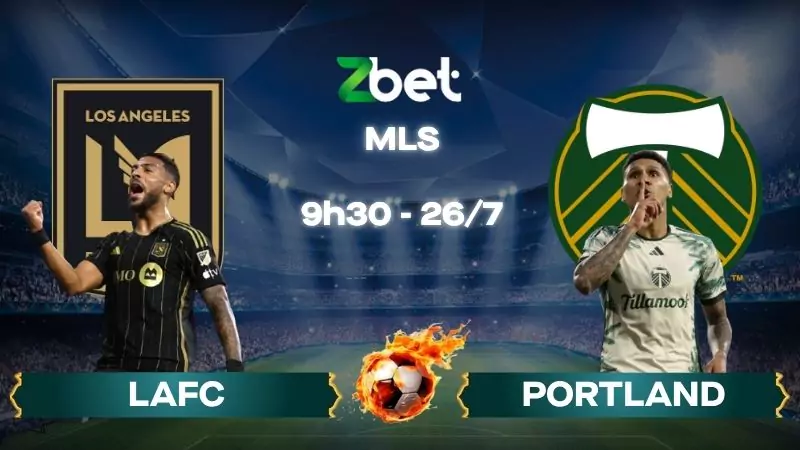 Nhận định soi kèo LAFC vs Portland Timbers – 09h30 26/07/2025 – MLS