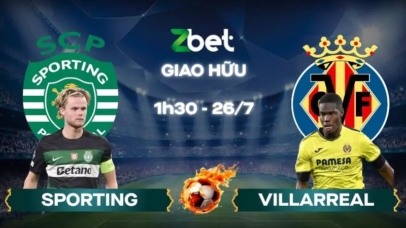 Nhận định soi kèo Sporting Lisbon vs Villarreal – 01h30 26/07/2025 – Giao hữu